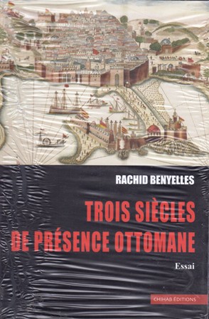 trois siecles de presence ottomane